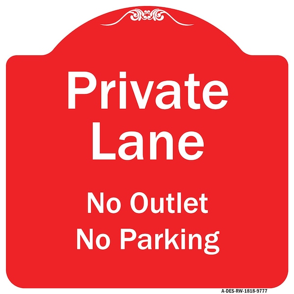 Signmission Private Lane No Outlet No Parking Heavy-Gauge Aluminum Architectural Sign, 18" H, RW-1818-9777 A-DES-RW-1818-9777 - main